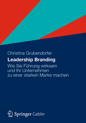 Leadership Branding von Grubendorfer,  Christina