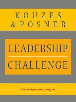 Leadership Challenge von Kinkel,  Silvia, Kouzes,  James M., Posner,  Barry Z.