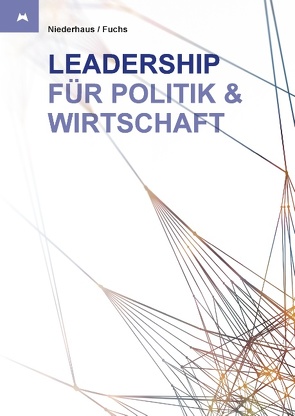 Leadership für Politik und Wirtschaft von Fuchs,  Helmut, Niederhaus,  Elmar