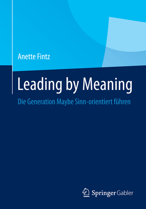 Leading by Meaning von Fintz,  Anette Suzanne