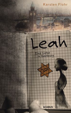 Leah. Eine Liebe in Hamburg von Flohr,  Karsten