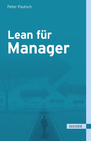 Lean für Manager von Pautsch,  Peter