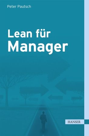 Lean für Manager von Pautsch,  Peter R.