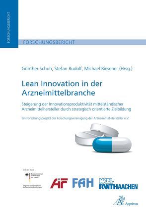 Lean Innovation in der Arzneimittelbranche von Riesener,  Michael, Rudolf,  Stefan, Schuh,  Günther