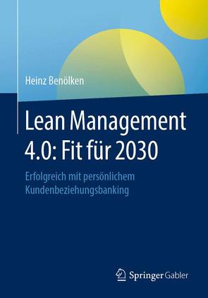 Lean Management 4.0: Fit für 2030 von Benölken,  Heinz