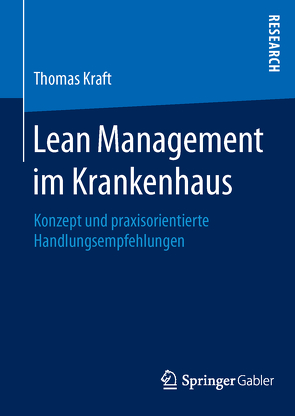 Lean Management im Krankenhaus von Kraft,  Thomas