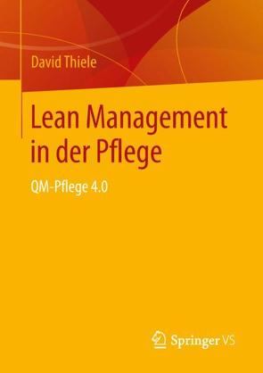 Lean Management in der Pflege von Thiele,  David