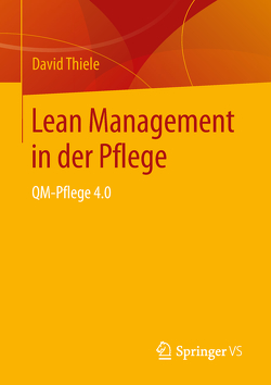 Lean Management in der Pflege von Thiele,  David