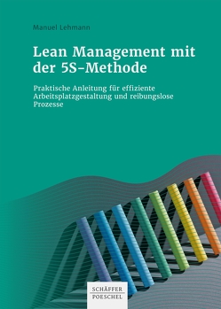 Lean Management mit der 5S-Methode von Lehmann,  Manuel