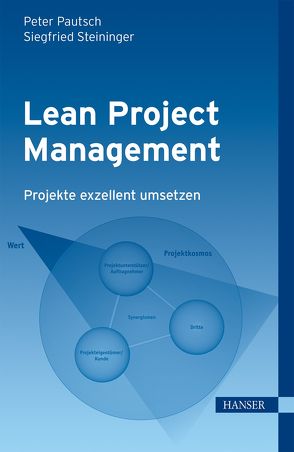 Lean Project Management von Pautsch,  Peter, Steininger,  Siegfried