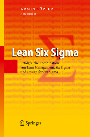 Lean Six Sigma von Töpfer,  Armin