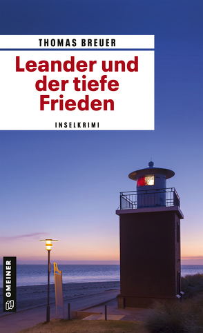 Leander und der tiefe Frieden von Breuer,  Thomas