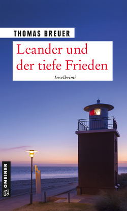 Leander und der tiefe Frieden von Breuer,  Thomas