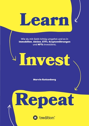 Learn. Invest. Repeat. von Rottenberg,  Marvin