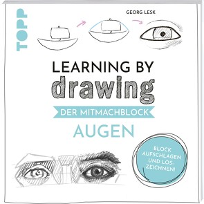 Learning by Drawing – Der Mitmachblock: Augen von Lesk,  Georg