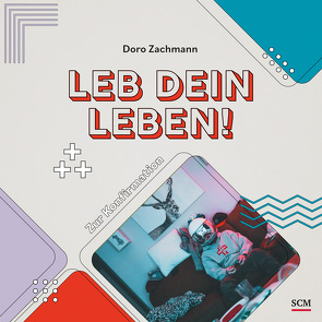 Leb dein Leben! Für Jungs von Zachmann,  Doro