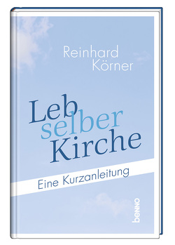 Leb selber Kirche von Körner,  Reinhard