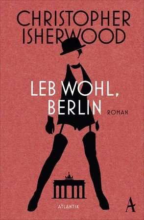 Leb wohl, Berlin von Henschel,  Gerhard, Isherwood,  Christopher, Passig,  Kathrin