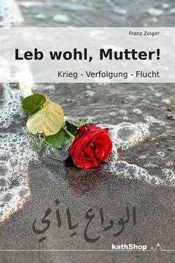 Leb wohl, Mutter! von Luger,  Klaus, Zeiger,  Franz