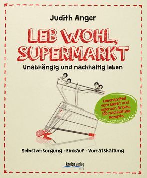 Leb wohl, Supermarkt von Anger,  Judith