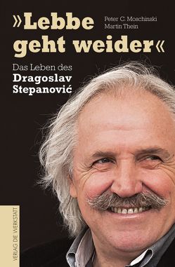 „Lebbe geht weider“ von Moschinski,  Peter C., Thein,  Martin