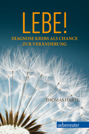 Lebe! von Hartl,  Thomas