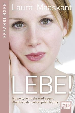 Lebe! von Bittner,  Elvira, Dam,  Gaby van, Maaskant,  Laura