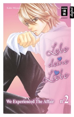 Lebe deine Liebe 02 von Bockel,  Antje, Miyasaka,  Kaho