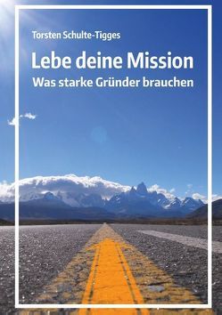 Lebe deine Mission von Schulte-Tigges,  Torsten, Warmeling,  Mike