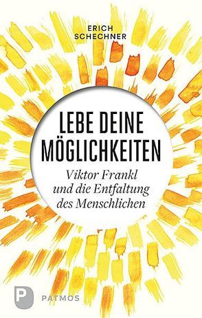 Lebe deine Möglichkeiten von Schechner,  Erich