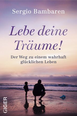 Lebe deine Träume! von Bambaren,  Sergio