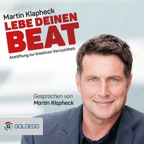 Lebe Deinen Beat von Klapheck,  Martin