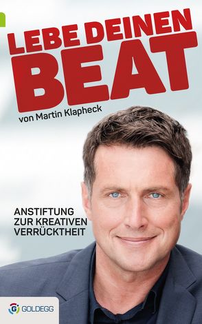 Lebe Deinen Beat von Klapheck,  Martin