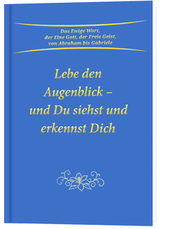 Lebe den Augenblick von Gabriele