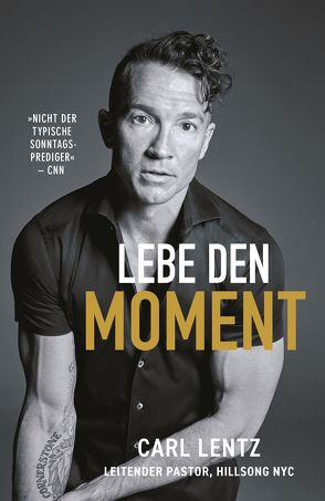 Lebe den Moment von Krumm,  Bettina, Lentz,  Carl