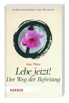 Lebe jetzt! von Watts,  Alan