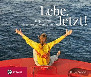 Lebe. Jetzt! von Sieböck,  Gregor