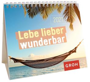 Lebe lieber wunderbar 2021 von Groh Redaktionsteam