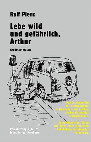 Lebe wild und gefährlich, Arthur von Bouman,  Hans, Plenz,  Ralf