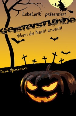 LebeLyrik – Geisterstunde von Xperience,  Dark