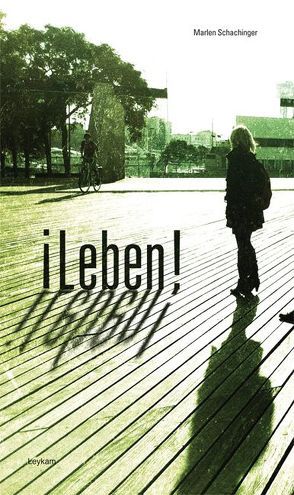 ¡Leben! von Schachinger,  Marlen