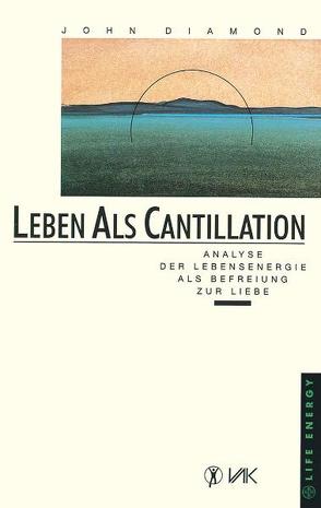 Leben als Cantillation von Diamond,  John, Schmidt,  Michaela