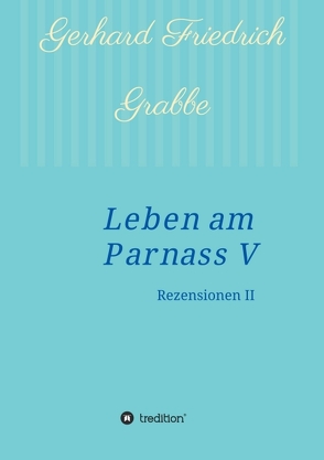 Leben am Parnass V von Grabbe,  Gerhard Friedrich