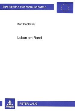 Leben am Rand von Gahleitner,  Kurt