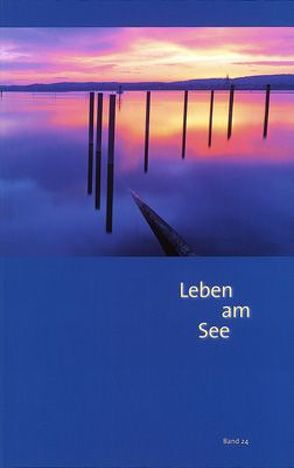 Leben am See. Jahrbuch des Bodenseekreises / Leben am See. Jahrbuch des Bodenseekreises von Büchelmeier,  Josef, Tann,  Siegfried, Voith,  Christel und Helmut, Weber,  Volkmar