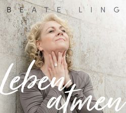 Leben atmen von Ling,  Beate