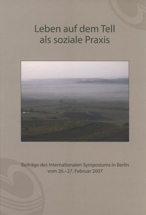 Leben auf dem Tell als soziale Praxis von Hansen,  Svend