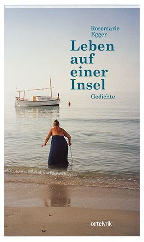 Leben auf einer Insel von Egger,  Rosemarie