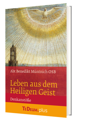 Leben aus dem Heiligen Geist von Abt Benedikt