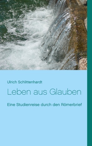 Leben aus Glauben von Schlittenhardt,  Ulrich